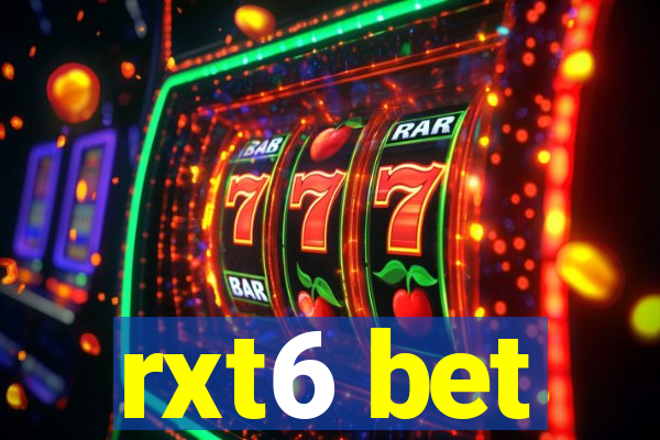 rxt6 bet